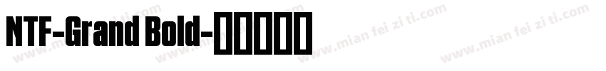 NTF-Grand Bold字体转换